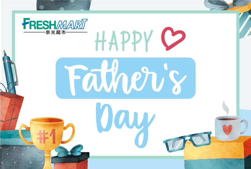 [CWB] FRESHMART : Happy Father&#39;s Day